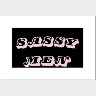 sassy men Posters and Art